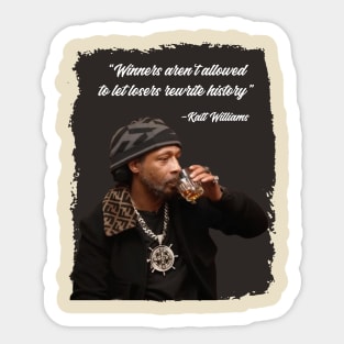 Katt Williams Winners & Losers Sticker